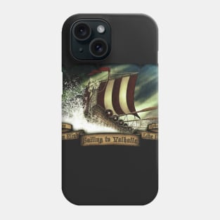 Sailing to Valhalla Phone Case