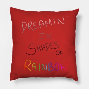 Dreamin' In Shades Of Rainbow Pillow