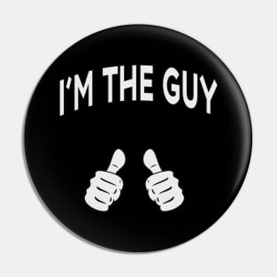 I'm The Guy Pin