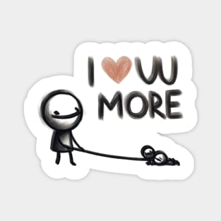 Love You More Magnet