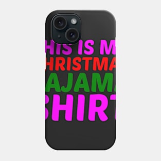 This Is My Christmas Pajama Funny Christmas Phone Case