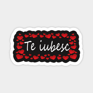 Te Iubesc I Love You Romanian Dragoste Cute Red Hearts Magnet