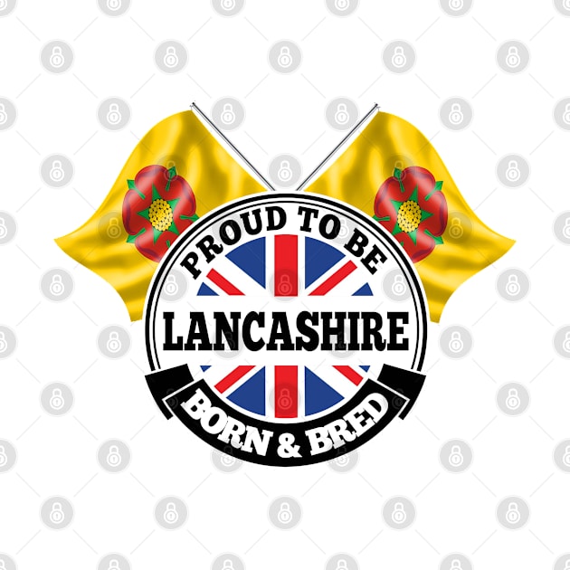 Proud to be Lancashire Born and Bred by Ireland