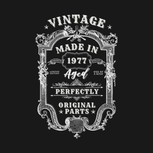 Vintage Made in 1977 Aged Perfectly - Original Parts T-Shirt