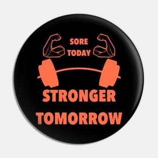 Sore Today Stronger Tomorrow fitness gym motivation Pin