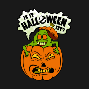 Is It Halloween Yet? (Speech Bubble Variant) T-Shirt