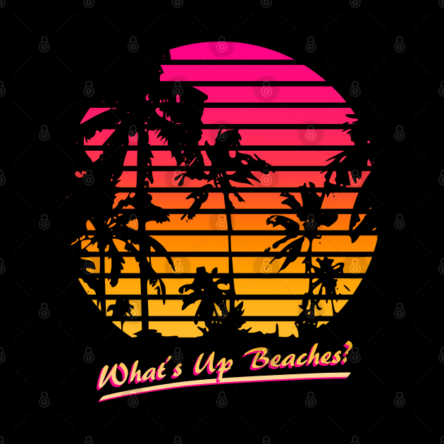 What's Up Beaches by Nerd_art