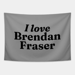 I really love Brendan Fraser Tapestry