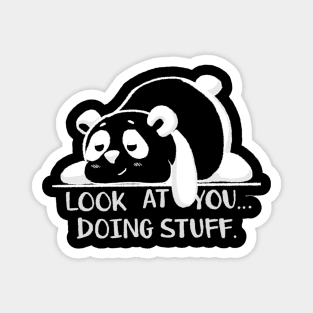 Lazy Panda - Look At You... Doing Stuff Magnet