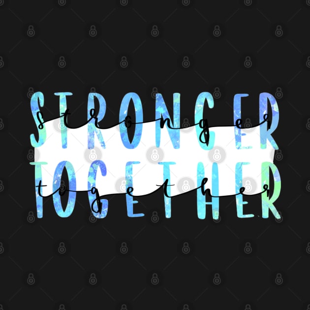 Stronger Together Version 3 by artoraverage