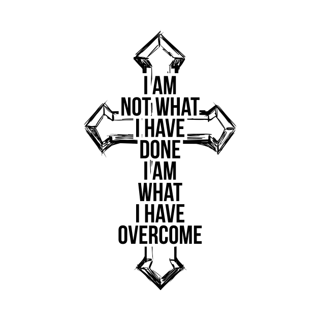 I am not what i have done, I am what I have overcome T-shirt by RedYolk