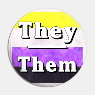 They-Them Pronouns: Non-Binary Pin