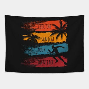 Feel the sand at your own pace Running on the beach Tapestry