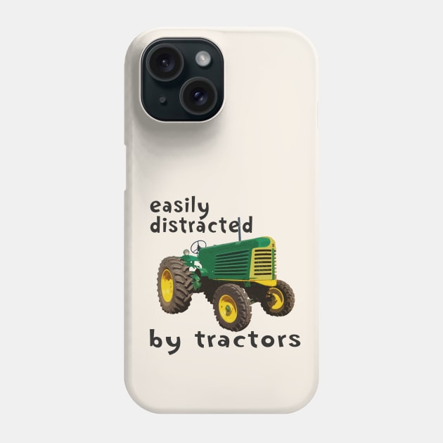 easily distracted by tractors Phone Case by seadogprints