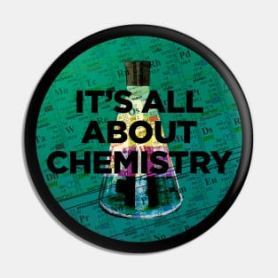 It's all about chemistry Pin