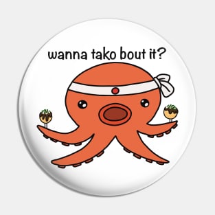 Wanna Tako Bout It? Pin