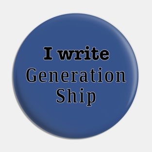 I Write Generation Ship Pin