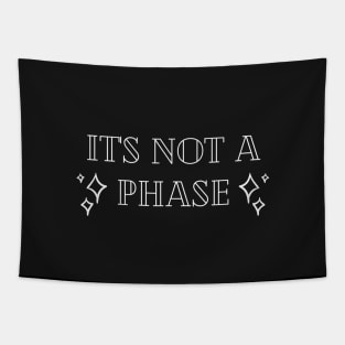 Not a phase Tapestry