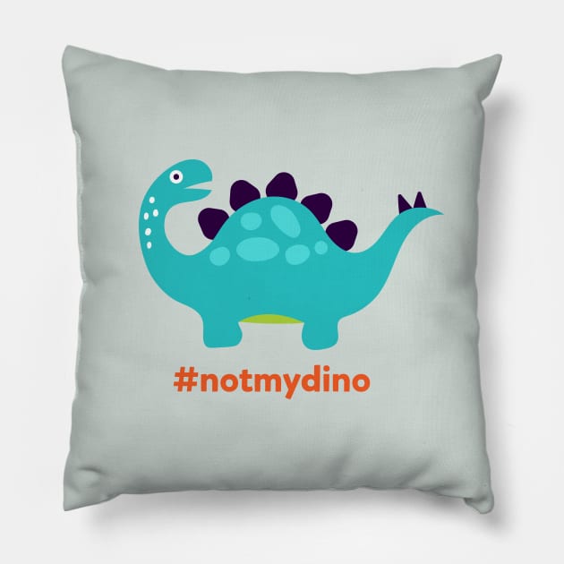 Not My Dino - Animal Kingdom Dinosaur Inspired Pillow by Here With The Ears