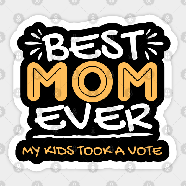 Funny Mom Quotes - Mothers Day Apparel - Sticker | TeePublic Funny Mom Quotes - Mothers Day Apparel - Sticker | TeePublic