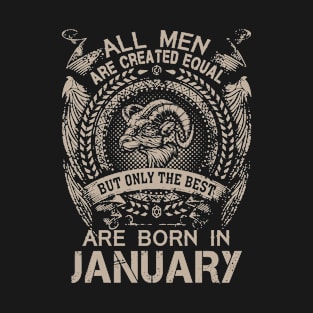 All Men Are Created Equal But Only The Best Are Born In January T-Shirt