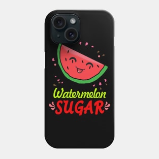 Watermelon Sugar Phone Case