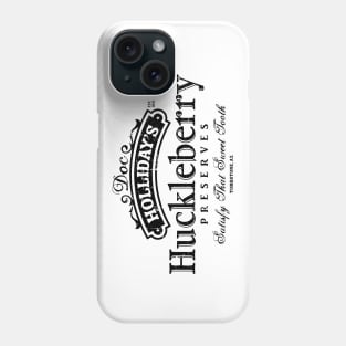 Doc Holliday's Huckleberry Preserves Phone Case