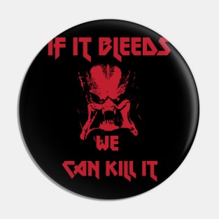 if it bleeds Pin