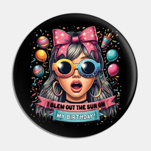 I Blew Out the Sun on My Birthday Solar Eclipse April 8, 2024 Birthday Girl Pin