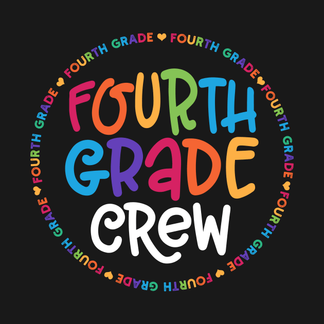 4th Grade Teacher Back To School - Fourth Grade Crew by mittievance