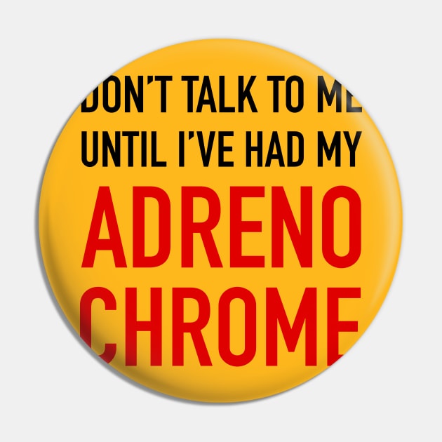 Adrenochrome (for light backgrounds) Pin by QAnon Anonymous