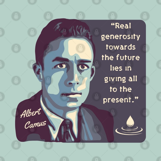 Albert Camus Portrait and Quote by Slightly Unhinged