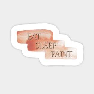 Eat Sleep Paint Magnet