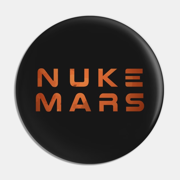 Nuke Mars Tarraforming Space Exploration Pin by TextTees
