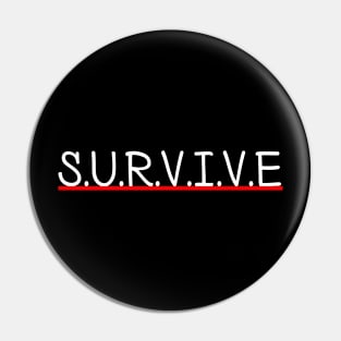 survive Pin