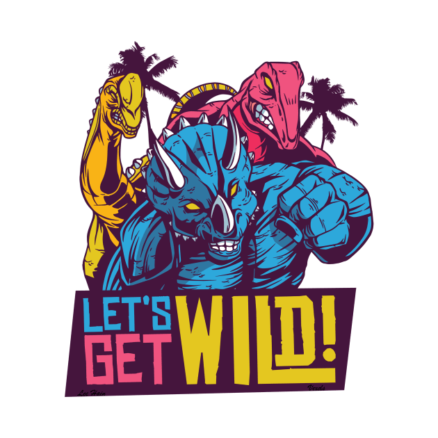 Let's Get Wild! by Lees Tees