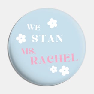 MS. RACHEL STAN II Pin