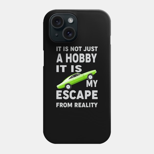 It is not just a hobby Phone Case by MoparArtist 