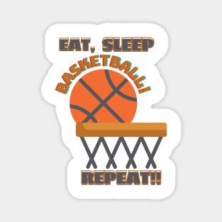 Eat, Sleep, basketball repeat, funny sports design Magnet