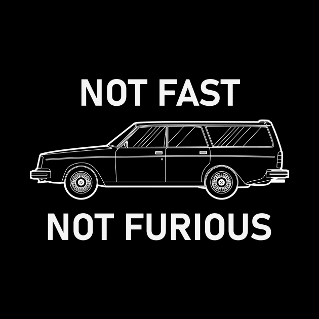 Not Fast Not Furious by TheArchitectsGarage