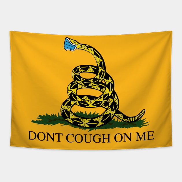 Don't Cough On Me Tapestry by TreemanMorse