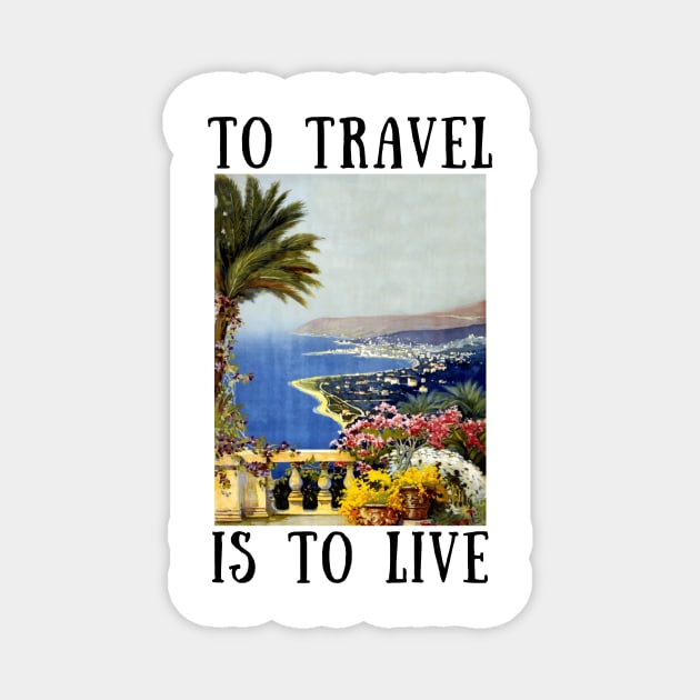 To travel is to live Magnet by IOANNISSKEVAS