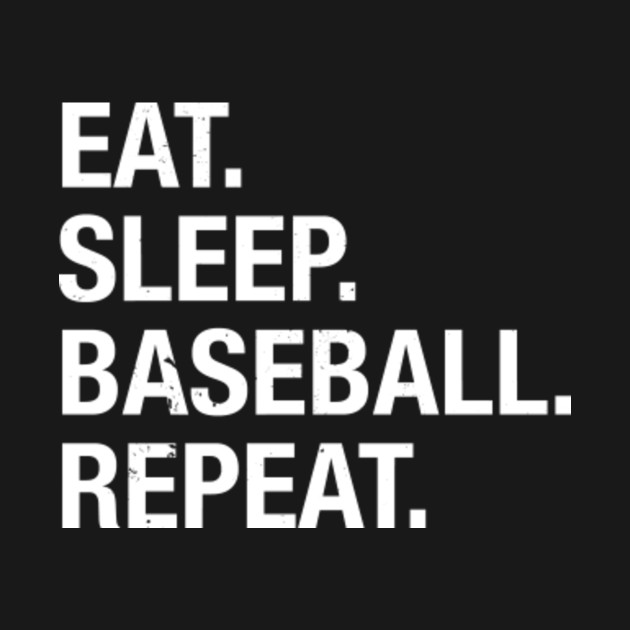 Eat Sleep Baseball Repeat Sports Baseball Player T Shirt Baseball