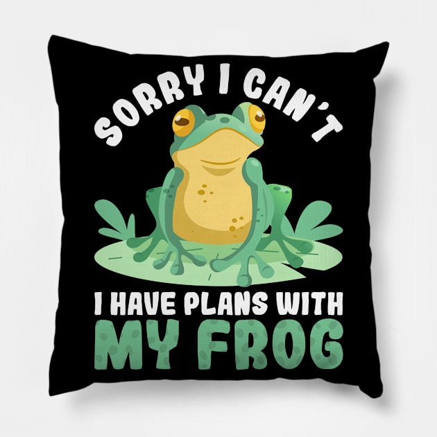 Funny Frog Sorry I Can't I Have Plans With My Frog Gift Pillow by Alex21