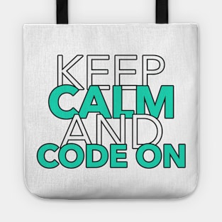 Keep Calm and Code On Tote