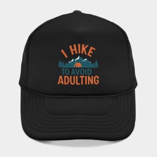 I Hike To Avoid Adulting. Hat