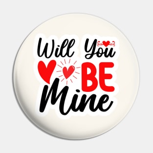 Will You Be Mine Pin