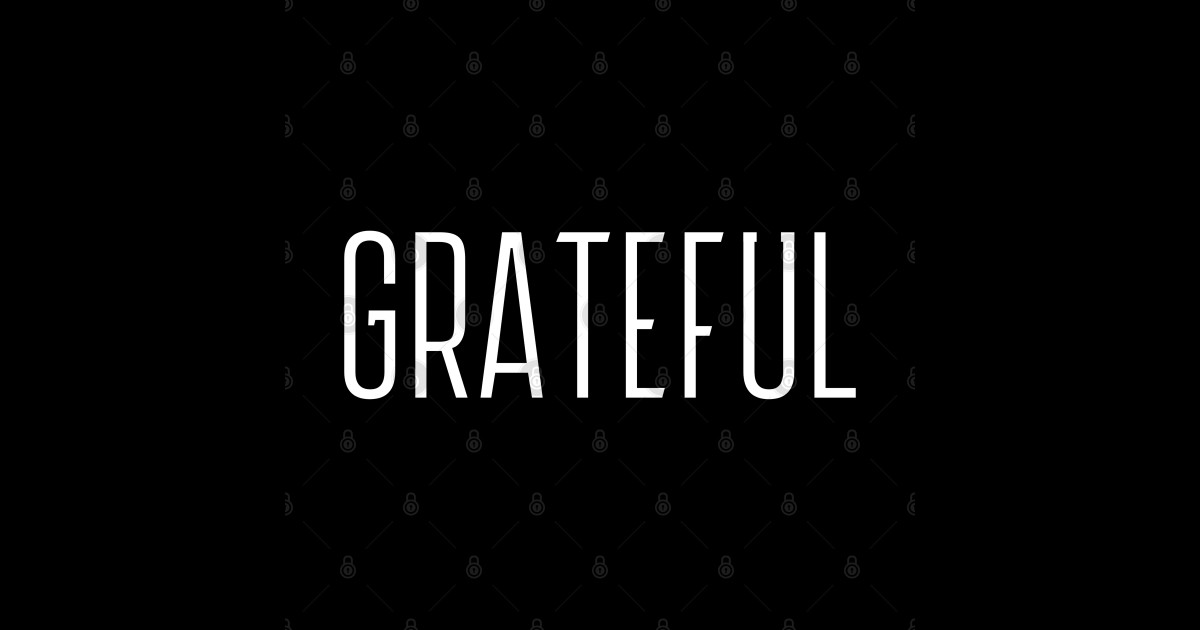 Grateful - Grateful - Sticker | TeePublic