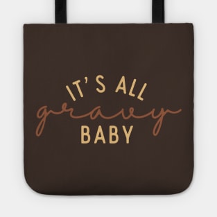 It's All Gravy Baby Tote