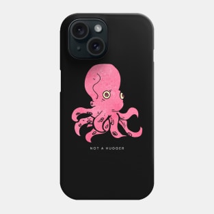 not a hugger | pink octopus | large print Phone Case